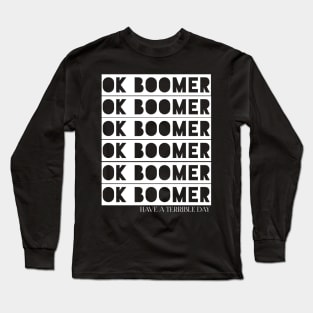 Ok boomer Long Sleeve T-Shirt